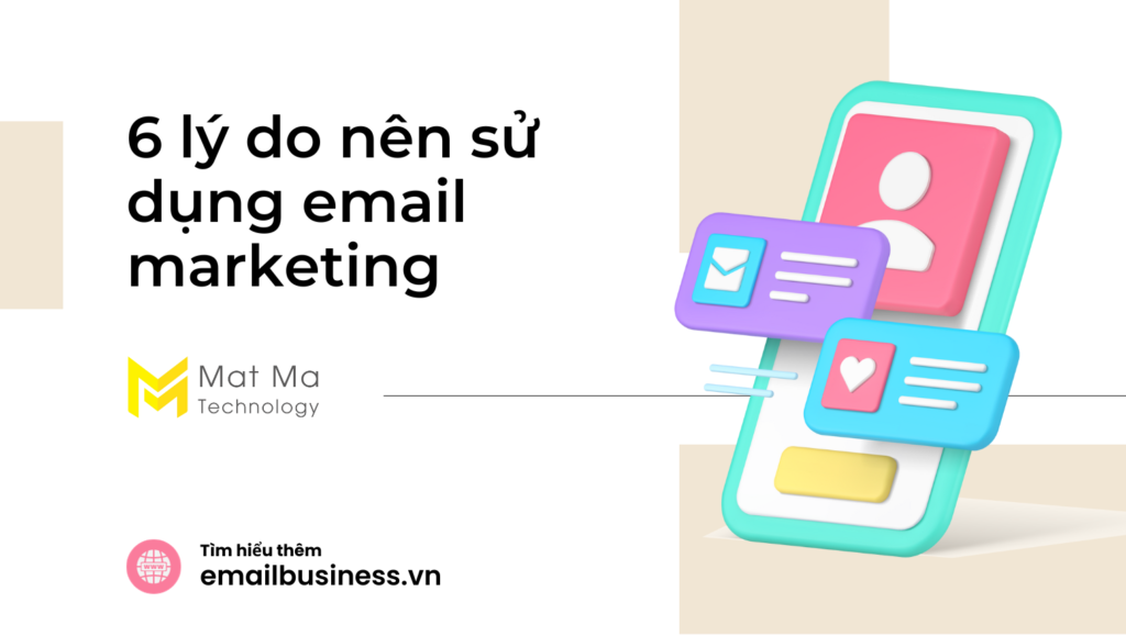 6 lý do nên sử dụng email marketing