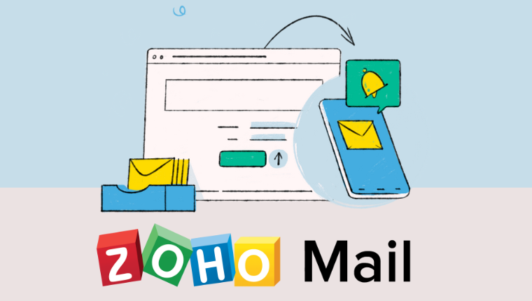 Tổng quan về Zoho Mail và các tính năng nổi bật Tổng quan về Zoho Mail và các tính năng nổi bật